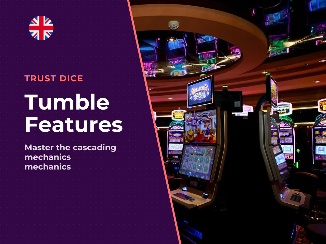 Tumble Feature and Cascading Drops. The